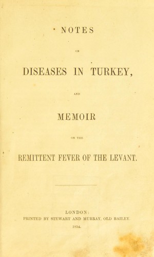 Cover for Notes on diseases in Turkey, and memoir on the remittent fever of the Levant
