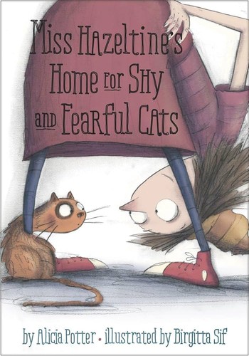 Cover for Miss Hazeltine's Home for Shy and Fearful Cats