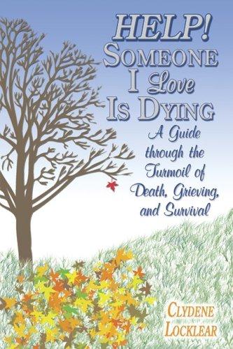 Cover for Help! Someone I Love Is Dying