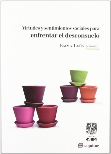 Cover for Virtudes y sentimientos sociales para enfrentar el desconsuelo