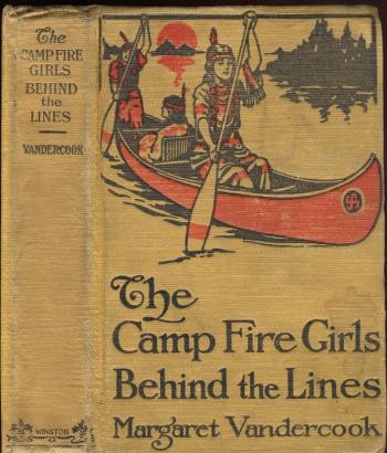 Cover for The  camp fire girls behind the lines
