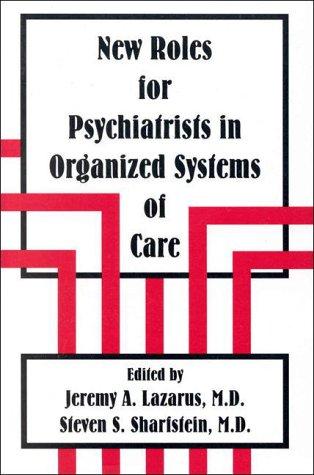 Cover for New roles for psychiatrists in organized systems of care