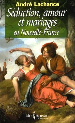 Cover for Séduction/amour/mariages Nouvelle-France