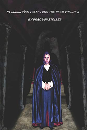 Cover for 31 Horrifying Tales From The Dead Volume 5