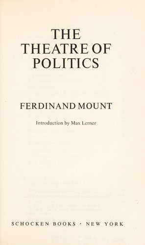 Cover for The theatre of politics.