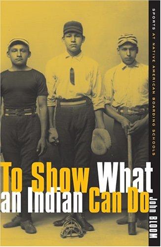 Cover for To Show What an Indian Can Do 
