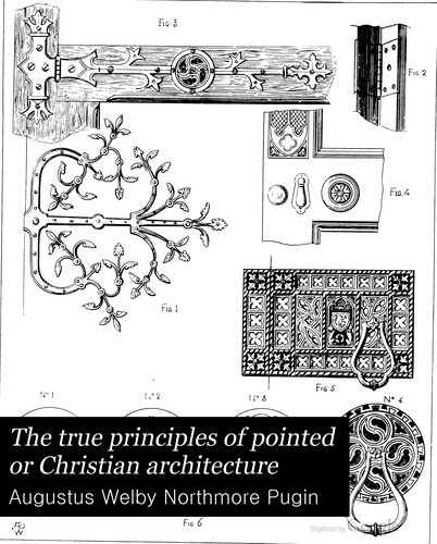 Cover for The true principles of pointed or Christian architecture
