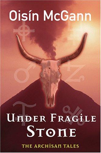 Cover for Under Fragile Stone (Archisan Tales)