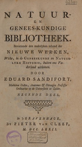Cover for Natuur-en genees-kundige bibliotheek. Bevattende den zaakelyken inhoud van alle nieuwe werken, welke in de geneeskunde en natuurlijke historie, buiten ons vaderland uitkomen