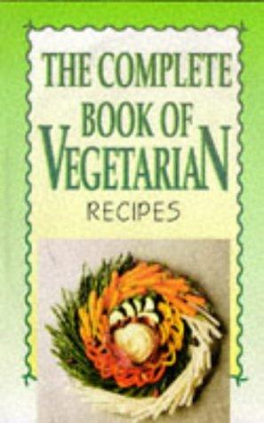 Cover for The Complete Book of Vegetarian Recipes