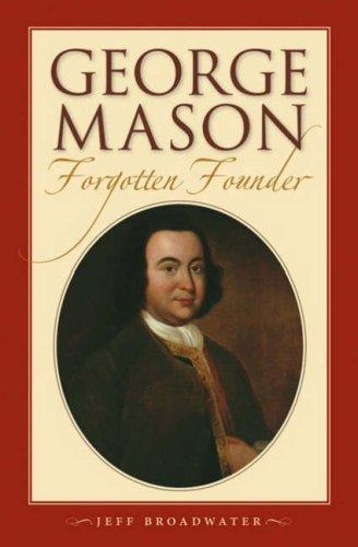 Cover for George Mason, Forgotten Founder