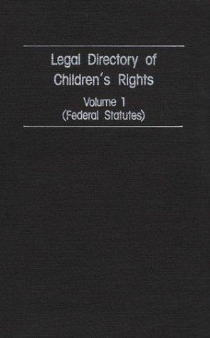 Cover for Legal Directory of Children's Rights: Volume 1