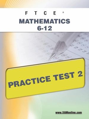 Cover for Ftce Mathematics 612 Practice Test 2
