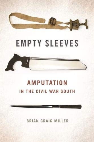 Cover for Empty Sleeves: Amputation in the Civil War South (UnCivil Wars Ser.)