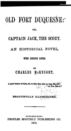 Cover for Old Fort Duquesne, Or, Captain Jack, the Scout: Or, Captain Jack, the Scout. An Historical Novel ...