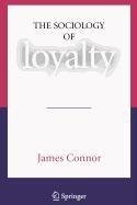 Cover for The Sociology of Loyalty