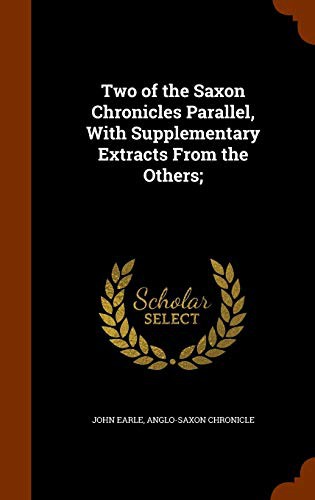 Cover for Two of the Saxon Chronicles Parallel, With Supplementary Extracts From the Others;