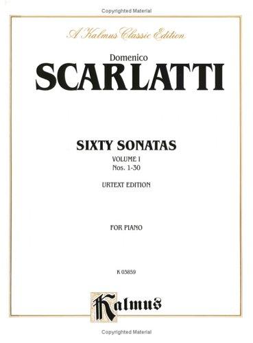 Cover for Scarlatti / Sixty Sonatas, Volume I (Advanced Piano S" (Kalmus Edition)