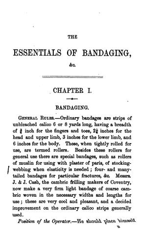 Cover for The essentials of bandaging: With Directions for Managing Fractures and Dislocations ; for ...