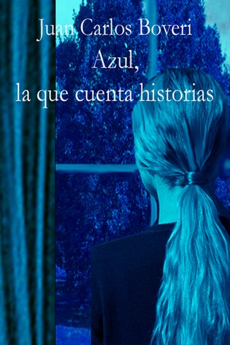 Cover for Azul, la que cuenta historias