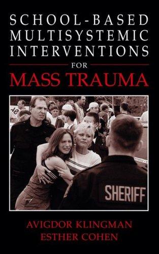 Cover for School-Based Multisystemic Interventions for Mass Trauma (IFIP International Federation for Information Processing)