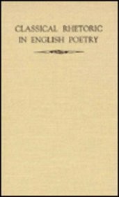 Cover for Classical rhetoric in English poetry