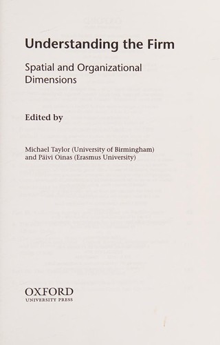 Cover for UNDERSTANDING THE FIRM: SPATIAL AND ORGANIZATIONAL DIMENSIONS; ED. BY MICHAEL TAYLOR.