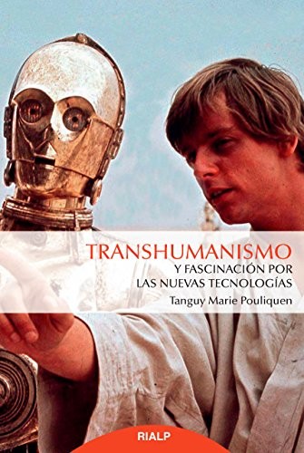 Cover for Transhumanismo y fascinación por las nuevas tecnologías
