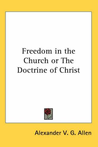 Cover for Freedom in the Church or The Doctrine of Christ