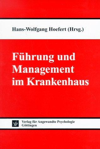 Cover for Fuhrung und Management im Krankenhaus (Schriftenreihe Organisation und Medizin)