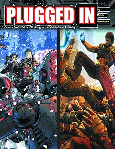 Cover for Plugged in! Comics Professionals Working in the Video Game Industry