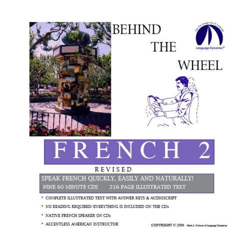Cover for Behind the Wheel French 2 Revised/Complete Illustrated Text & Audioscript/Answer Keys/9 One Hour Audio CDs