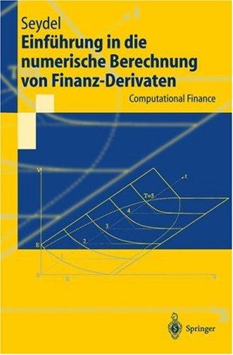 Cover for Einführung in die numerische Berechnung von Finanz-Derivaten. Computational Finance