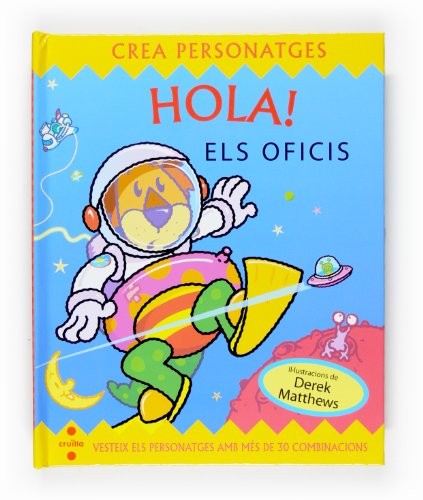 Cover for Hola! Crea personatges. Els oficis
