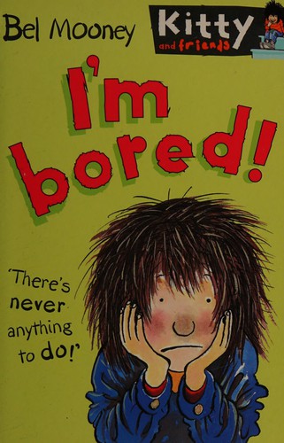 Cover for I'm bored!
