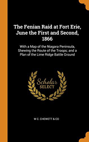 Cover for The Fenian Raid at Fort Erie, June the First and Second, 1866