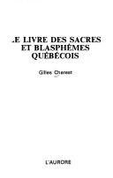 Cover for Le livre des sacres et blasphèmes québécois