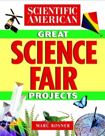 Cover for The Scientific American Book of Great Science Fair Projects