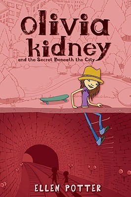 Cover for Olivia Kidney and the secret beneath the city