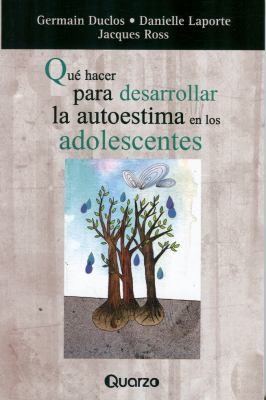 Cover for Qu Hacer Para Desarrollar La Autoestima En Los Adolescentes