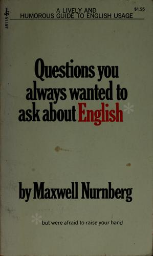 Cover for Questions you always wanted to ask about English, but were afraid to raise your hand.