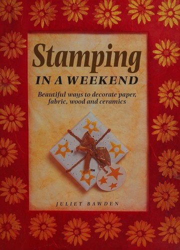 Cover for Stamping in a Weekend (Crafts in a Weekend)