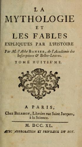 Cover for La mythologie et les fables expliquées par l'histoire.
