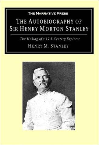 Cover for The Autobiography of Sir Henry Morton Stanley