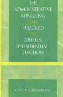 Cover for The administrative bungling that hijacked the 2000 U.S. presidential election