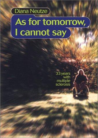 Cover for As For Tomorrow, I Cannot Say