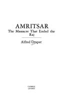 Cover for Amritsar, the massacre that ended the Raj