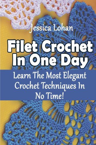 Cover for Filet Crochet In One Day
