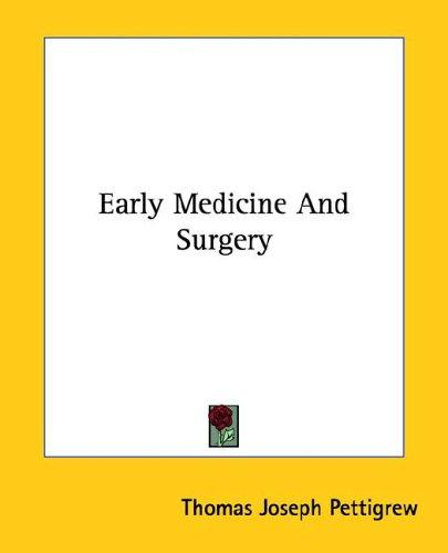Cover for Early Medicine And Surgery