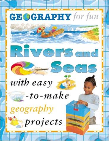 Cover for Rivers And Seas (Geography for Fun)
